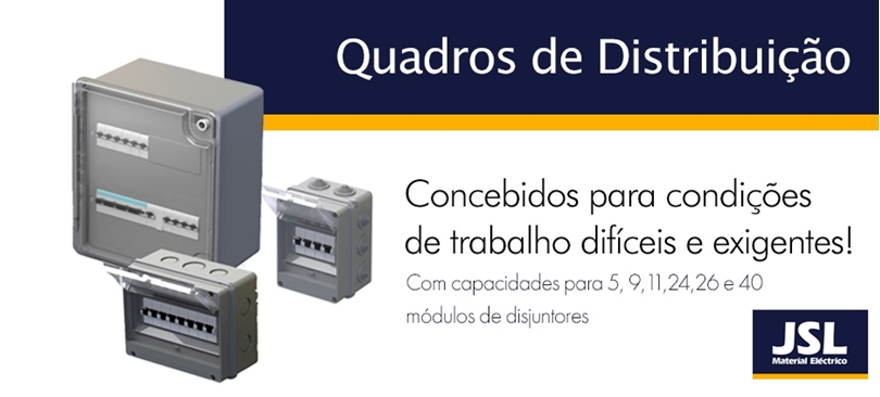 Quadros de Distribuição da JSL Quadros de Distribuição da JSL