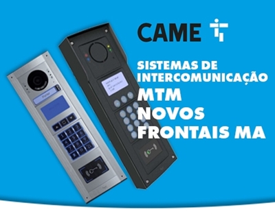 Sistemas de Intercomunicação | MTM – Novos frontais MA da CAME